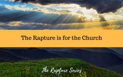 The Rapture is for the Church