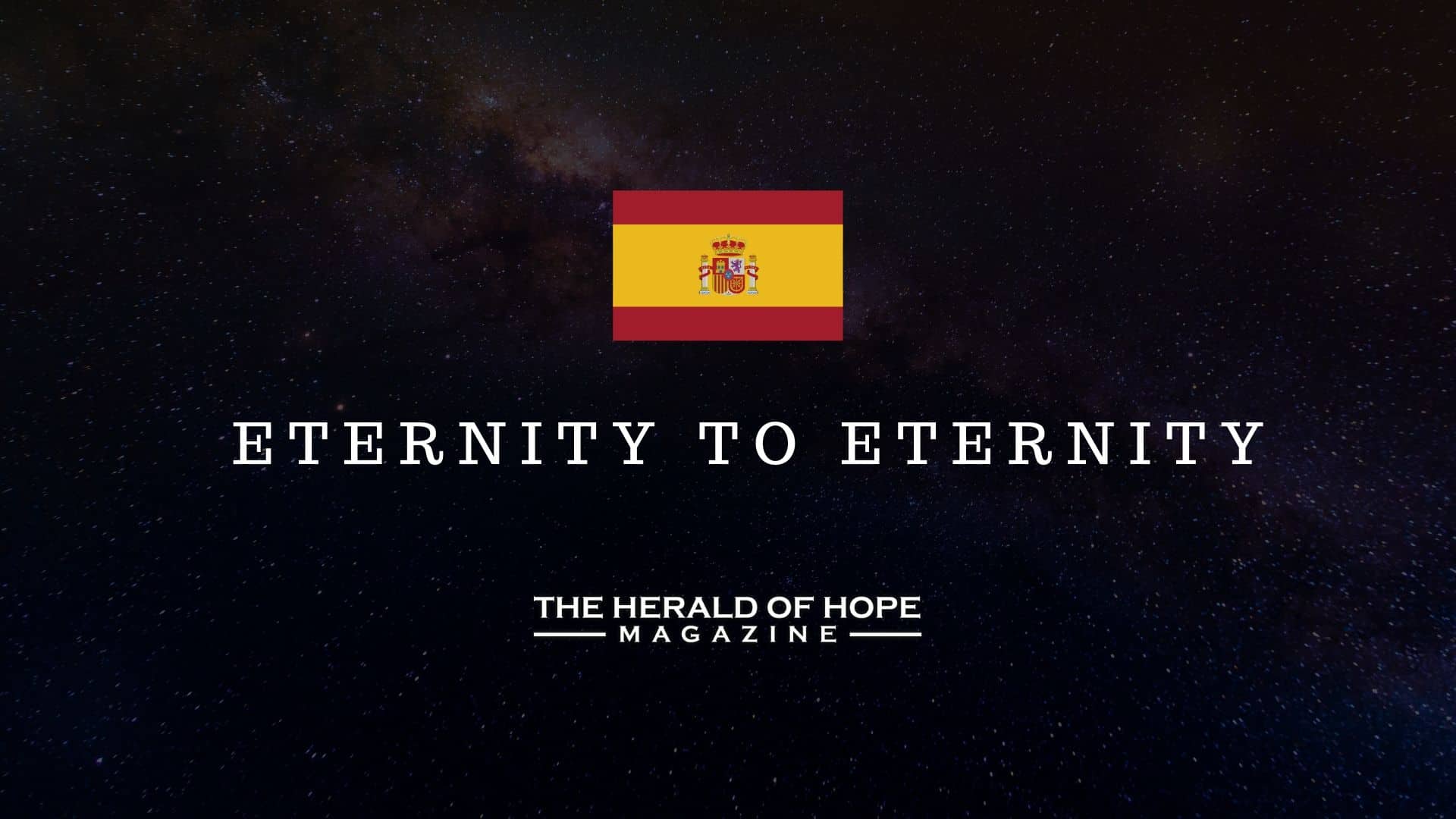 De eternidad a eternidad - Eternity to Eternity Spanish Version