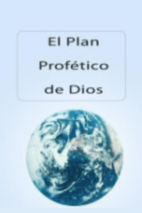 El Plan Profetico dé Dios