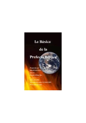 The Basics in Bible Prophecy (Spanish Edition)