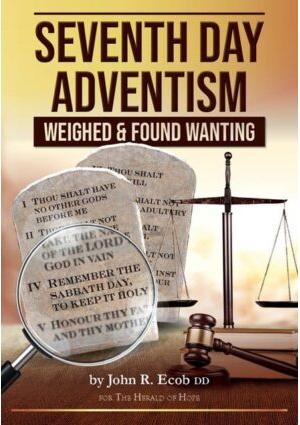 Seventh Day Adventism - Weighed and Found Wanting